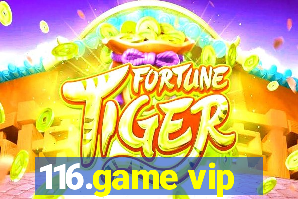 116.game vip